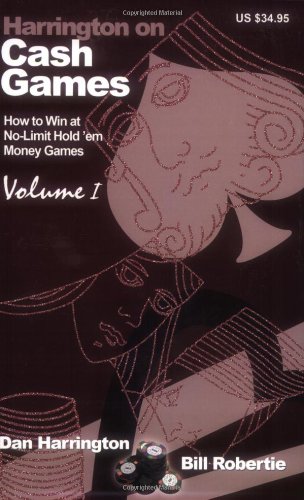 Cash Games (How to Win at No-Limit Hold'em Money Games) Vol. 1