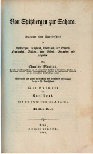 Von Spitzbergen zur Sahara : Stationen eines Naturforschers in Spitzbergen, Lappland, Schottland, der Schweiz, Frankreich, Italien, dem Orient, Ägypten und Algerien