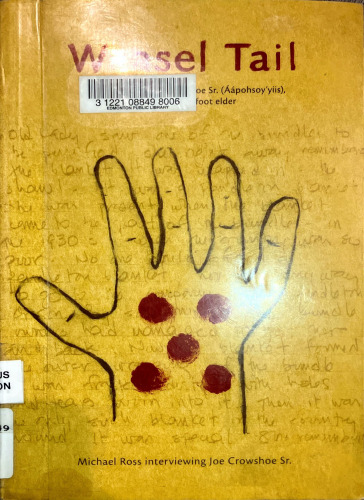 Weasel Tail: Stories told by Joe Crowshoe Sr. (Aapohsoy'yiis), a Peigan-Blackfoot elder