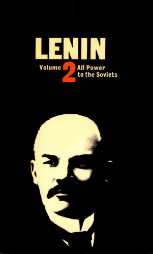 Lenin. Vol 2 All Power to the Soviets