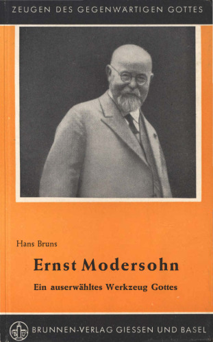 Ernst Modersohn : Ein auserwähltes Werkzeug Gottes
