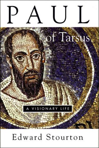 Paul of Tarsus: A Visionary Life