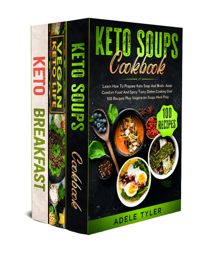 The Complete Ketogenic Diet Recipes Cookbook: 3 Books In 1: Cook At Home Keto Recipes From Breakfast To Soups With Over 200 Dishes Plus 100 Vegetarian And Vegan Recipes