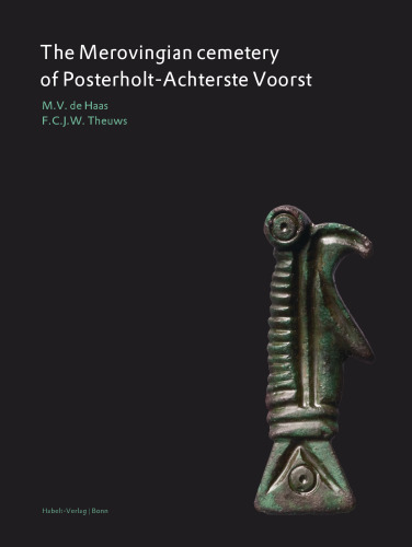 The Merovingian cemetery of Posterholt-Achterste Voorst