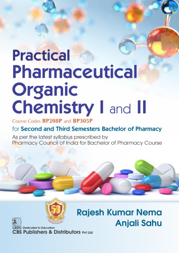 Practical Pharmaceutical Organic Chemistry I & II for Second and Third Semesters Bachelors of Pharmacy