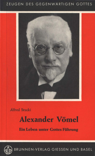 Alexander Vömel : Ein Leben unter Gottes Händen