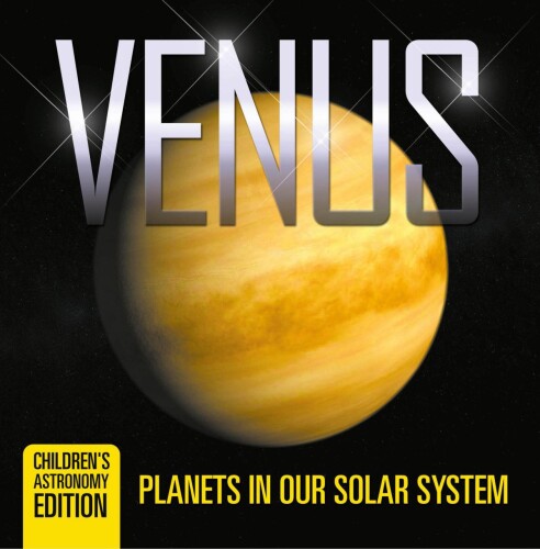 Venus Planets in Our Solar System Childrens Astronomy Edition