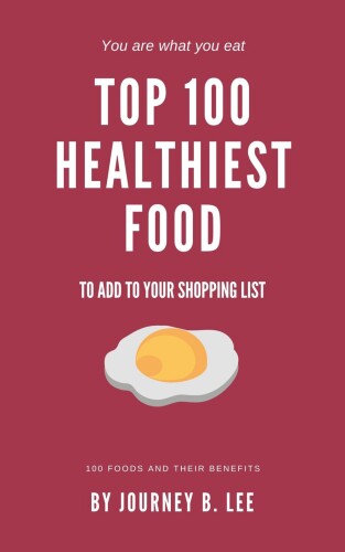Top 100 Healthiest Food To Add To Your Shopping List