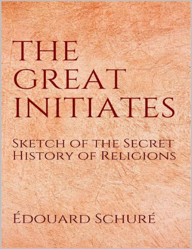 The great initiates. Sketch of the secret history of religions (2021)