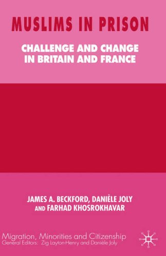 Muslims in Prison: Challenge and Change in Britain and France (Migration, Minorities and Citizenship)