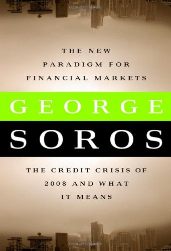 The New Paradigm for Financial Markets: The Credit Crash of 2008 and What It Means