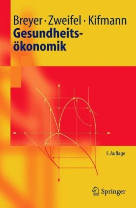 Gesundheitsokonomik, 5. Auflage (Springer-Lehrbuch)