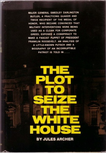 The Plot to Seize the White House