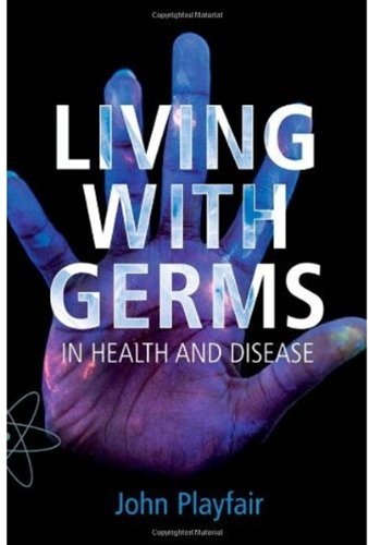 Living with Germs: In Sickness and in Health 2007 Paperback Edition