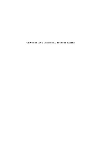 Chaucer and Medieval Estates Satire: The Literature of Social Classes and the General Prologue to the Canterbury Tales