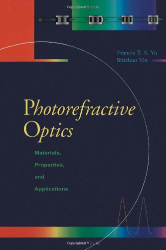 Photorefractive Optics: Materials, Properties, and Applications