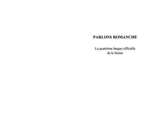 Parlons romanche : La quatrieme langue officielle de la Suisse