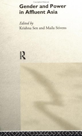 Gender and Power in Affluent Asia (New Rich in Asia)