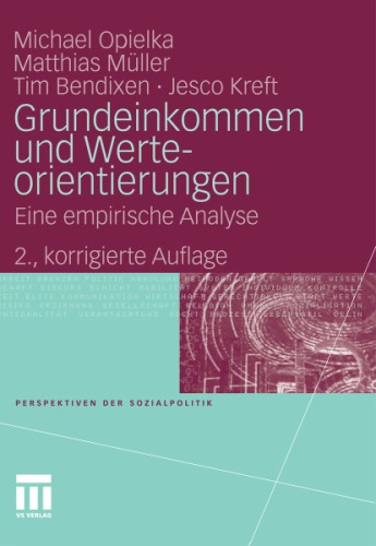 Grundeinkommen und Werteorientierungen: Eine empirische Analyse, 2. Auflage (Perspektiven der Sozialpolitik)