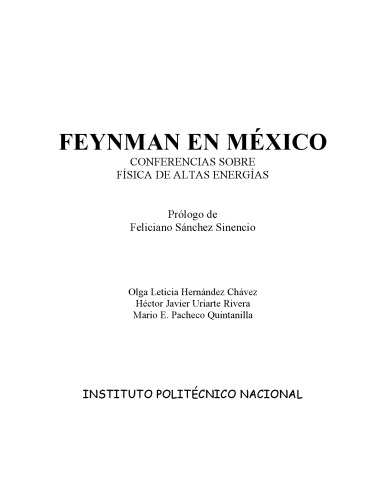 Conferencias sobre Fisica de altas energias -Fisica Cuantica -Feynman en Mexico Spanish