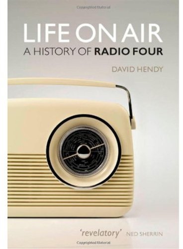 Life on Air: A History of Radio Four
