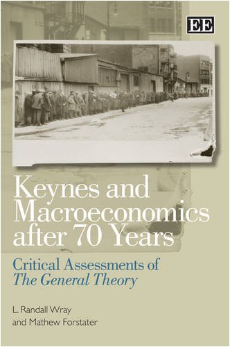 Keynes And Macroeconomics After 70 Years: Critical Assessments of The General Theory
