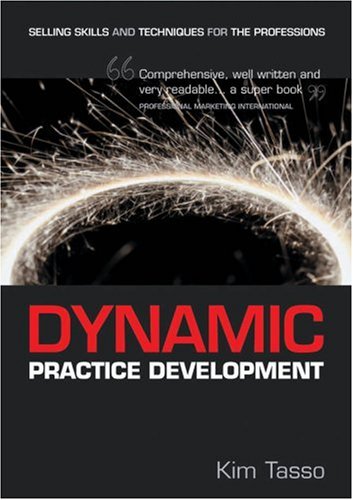 Dynamic Practice Development: Selling Skills and Techniques for the Professions