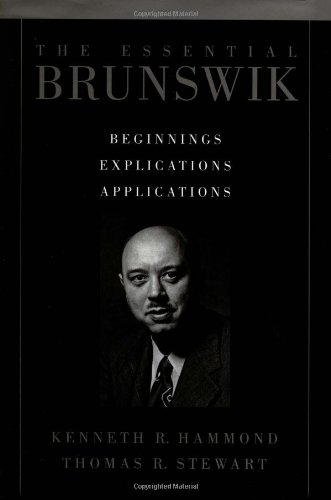 The Essential Brunswik: Beginnings, Explications, Applications
