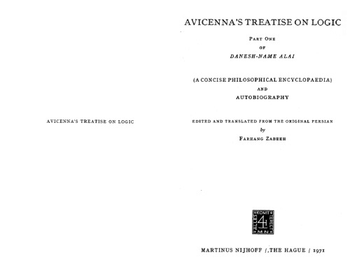 Avicenna's Treatise on Logic, Part One of Danesh-Name Alai: A concise philosophical Encyclopaedia and Autobiography (Pt. 1)
