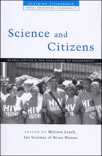 Science and Citizens: Globalization and the Challenge of Engagement (Claiming Citizenship: Rights, Participation and Accountability)