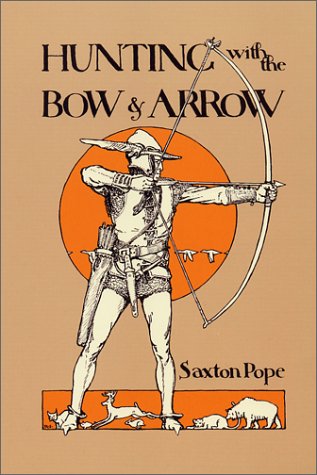 Hunting with the Bow & Arrow