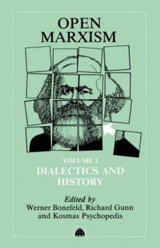 Open Marxism (Volume 1: Dialectics and History)