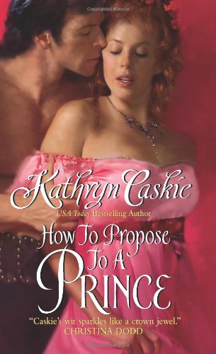 How to Propose to a Prince (Avon Romantic Treasure)