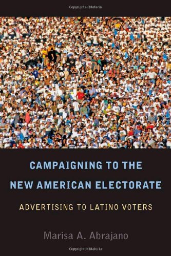 Campaigning to the New American Electorate: Advertising to Latino Voters