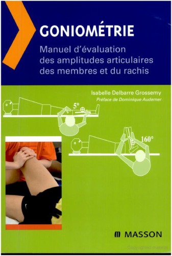 Goniometrie: manuel d'evaluation des amplitudes articulaires du membre er du rachis