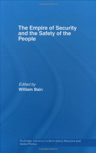 The Empirere of Security and Safety of the People (Routledge Advances in International Relations and Global Pol)