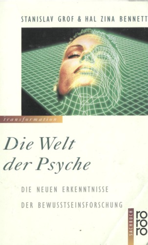 Die Welt der Psyche. Die neuen Erkenntnisse der Bewußtseinsforschung GERMAN