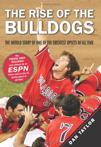 The Rise of the Bulldogs: The Untold Story of One of the Greatest Upsets of All Time