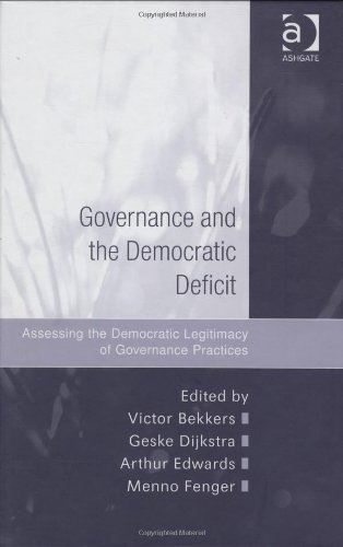 Governance and the Democratic Deficit: Assessing the Democratic Legitimacy of Governance Practices