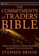 The Commitments of Traders Bible: How To Profit from Insider Market Intelligence (Wiley Trading)