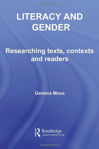 Literacy and Gender: Researching Texts, Contexts and Readers (Literacies)