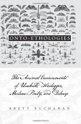Onto-Ethologies: The Animal Environments of Uexkull, Heidegger, Merleau-Ponty, and Deleuze