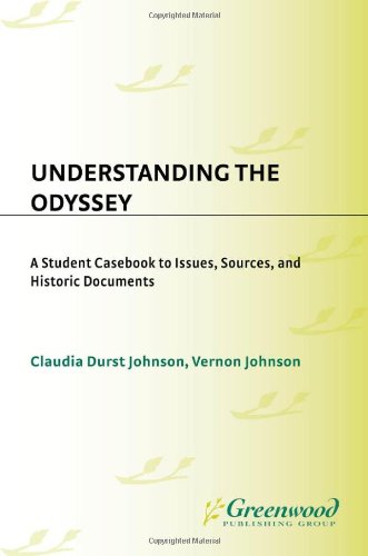 Understanding the Odyssey: A Student Casebook to Issues, Sources, and Historic Documents