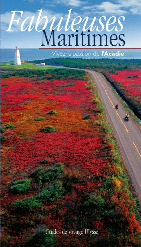 Fabuleuses Maritimes : Vivez la passion de l'Acadie !