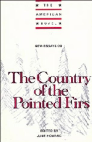 New Essays on The Country of the Pointed Firs (The American Novel)