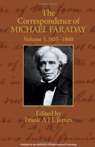 The Correspondence of Michael Faraday, Volume 5: 1855-1860