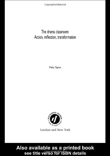 Drama Classroom: Action, Reflection, Transformation