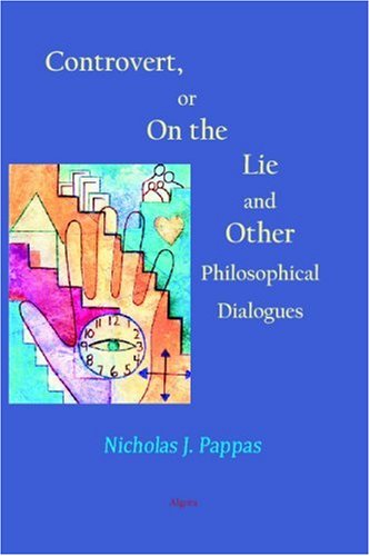 Controvert, or On the Lie, and Other Philosophical Dialogues