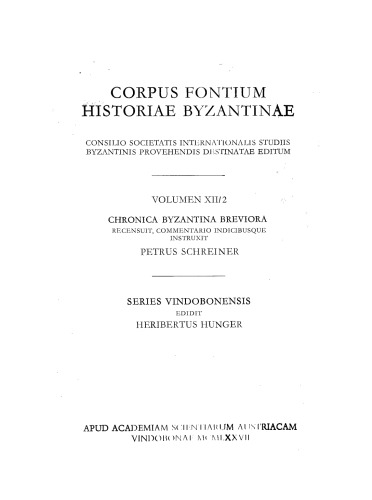 Die byzantinischen Kleinchroniken, 2. Teil: Historischer Kommentar (Corpus fontium historiae Byzantinae 12.2)