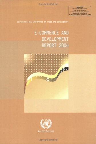 E-Commerce and Development Report 2004
